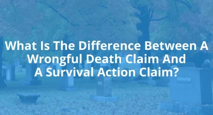 Differences Between Wrongful Death and Survival Actions